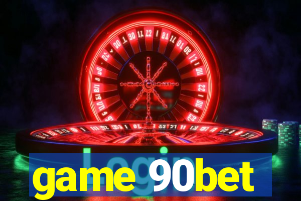 game 90bet